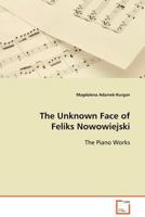 The Unknown Face of Feliks Nowowiejski 3639079132 Book Cover