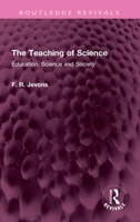 The teaching of science: Education, science and society, 1032317434 Book Cover