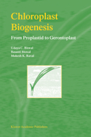 Chloroplast Biogenesis: From Proplastid to Gerontoplast 1402016026 Book Cover