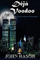 Deja Voodoo 150322743X Book Cover