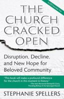 Church Cracked Open: Disruption, Decline, and New Hope for Beloved Community 1640657258 Book Cover