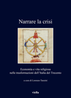 Narrare La Crisi: Economia E Vita Religiosa Nelle Trasformazioni Dell'italia del Trecento B0CD1FH9HG Book Cover