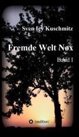 Fremde Welt Nox: Band I 3849596397 Book Cover