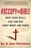 Occupy the Bible: What Jesus Really Said (And Did) About Money and Power 1625644728 Book Cover