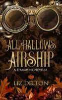 All Hallows Airship 1954663129 Book Cover