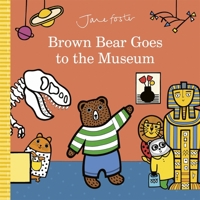 Brown Bear Goes to the Museum 1787418324 Book Cover