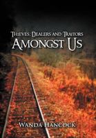 Thieves, Dealers and Traitors Amongst Us 1465399887 Book Cover