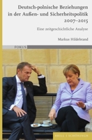 Deutsch-Polnische Beziehungen in Der Auaen- Und Sicherheitspolitik 2007-2015: Eine Zeitgeschichtliche Analyse (German Edition) 3506796747 Book Cover