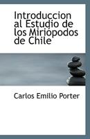 Introduccion Al Estudio De Los Miriopodos De Chile (1899) 1113392665 Book Cover