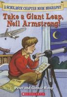 Take a Giant Leap, Neil Armstrong! 0439676266 Book Cover