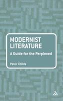 Modernist Literature: A Guide for the Perplexed 082643262X Book Cover