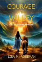 Courage in the Valley B0FJQNF3LM Book Cover