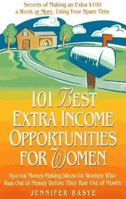 101 Best Extra-Income Opportunities for Women 1568655851 Book Cover