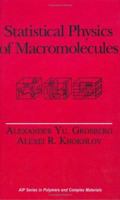 Statistical Physics of Macromolecules (Aip Series in Polymers and Complex Materials) 1563960710 Book Cover