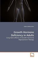 Growth Hormone Deficiency in Adults: Long-term effects of Growth Hormone Replacement Therapy 363920753X Book Cover