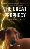 The Great Prophecy Book 4: The Lightning Temple (The Adventures of Maggie, Kit Kat, and Ginger: The Great Prophecy) 1988383404 Book Cover
