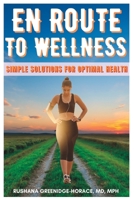 En Route To Wellness: Quick Guide To Health & Wellness B0BYM1HCZH Book Cover