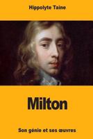 Milton: Son génie et ses œuvres 1981379789 Book Cover