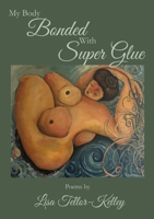 My Body Bonded With Super Glue 173651671X Book Cover