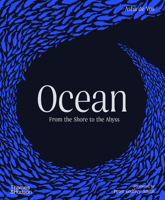 Ocean: From the Shore to the Abyss 0500027552 Book Cover