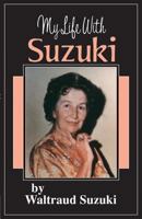My Life With Suzuki (Suzuki Method International) 0874875854 Book Cover