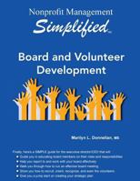Nonprofit Management Simplified: Board and Volunteer Development 1938077784 Book Cover