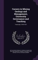 Careers in Mining Geology and Management, University Governance and Teaching: Transcript, 1970-1971 1022242296 Book Cover