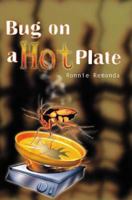 Bug on a Hot Plate 1583485716 Book Cover