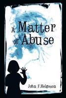A Matter of Abuse 1622125967 Book Cover
