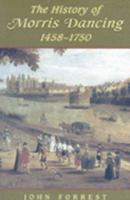 The History of Morris Dancing, 1438-1750 (Studies in Early English Drama) 0802009212 Book Cover