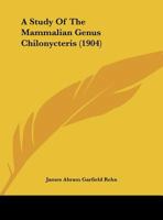 A Study Of The Mammalian Genus Chilonycteris 1179161645 Book Cover