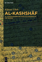 Al-Kashshaf: Al-Zamakhshari's Mu'tazilite Exegesis of the Qur'an 3110532018 Book Cover