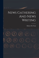 News Gathering And News Writing 1018611967 Book Cover