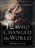 12 Who Changed the World 0785248927 Book Cover
