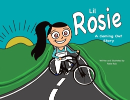 Lil Rosie A Coming Out Story 0578920832 Book Cover