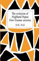 The Evolution of Highland Papua New Guinea Societies 0521131758 Book Cover
