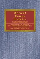 Ancient Roman Statutes: A Translation With Introduction, Commentary, Glossary, and Index 1584772913 Book Cover