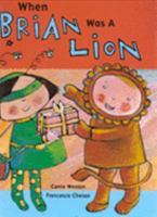 When Brian Was a Lion 1862334641 Book Cover