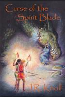 Curse of the Spirit Blade 1097886875 Book Cover