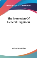 The Promotion Of General Happiness 1013529928 Book Cover