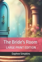 The Bride's Room: LARGE PRINT EDITION 1957435275 Book Cover