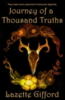Journey of a Thousand Truths 1936507943 Book Cover