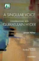 A Singular Voice: Conversations with Qurratulain Hyder 0199407355 Book Cover