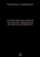 LES PÉCHÉS POLITIQUES D'ÉTIENNE TSHISEKEDI 1326955276 Book Cover