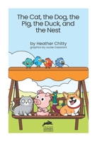 The Cat, the Dog, the Pig, the Duck, and the Nest (Heather Hopper's Decodables) B0DHW3N37Q Book Cover