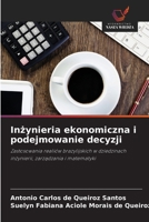 Inzynieria ekonomiczna i podejmowanie decyzji (Polish Edition) 6630202465 Book Cover