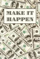 Make It Happen: Graph Paper Notebook, 6x9 Inch, 120 pages 1080045031 Book Cover