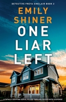 One Liar Left: A totally gripping serial killer thriller packed with suspense 1835255892 Book Cover