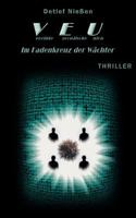 VEU - Im Fadenkreuz der Wächter 3837068420 Book Cover
