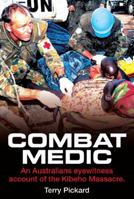 Combat Medic - An Eyewitness Account of the Kibeho Massacre 0980325129 Book Cover